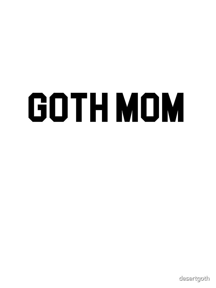 Goth Mom by desertgoth T-Shirts, Hoodie, Sweatshirt | BlankRebels.com (Image 2)