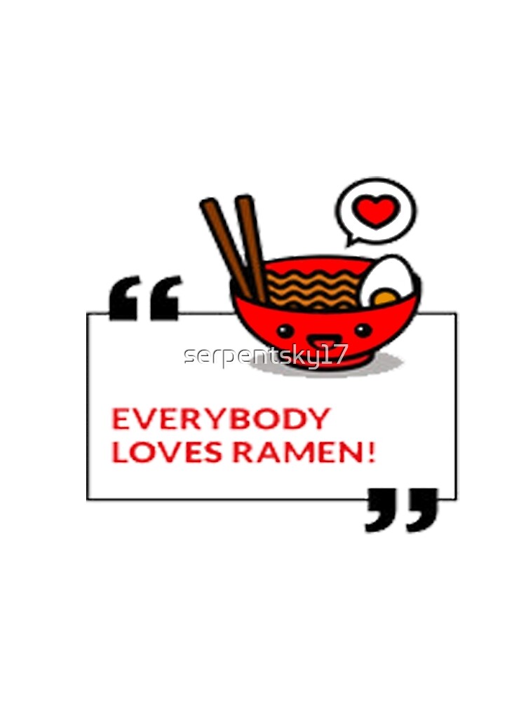Everybody Loves Ramen Kawaii by SerpentSkyArts T-Shirts, Hoodie, Sweatshirt | BlankRebels.com (Image 2)
