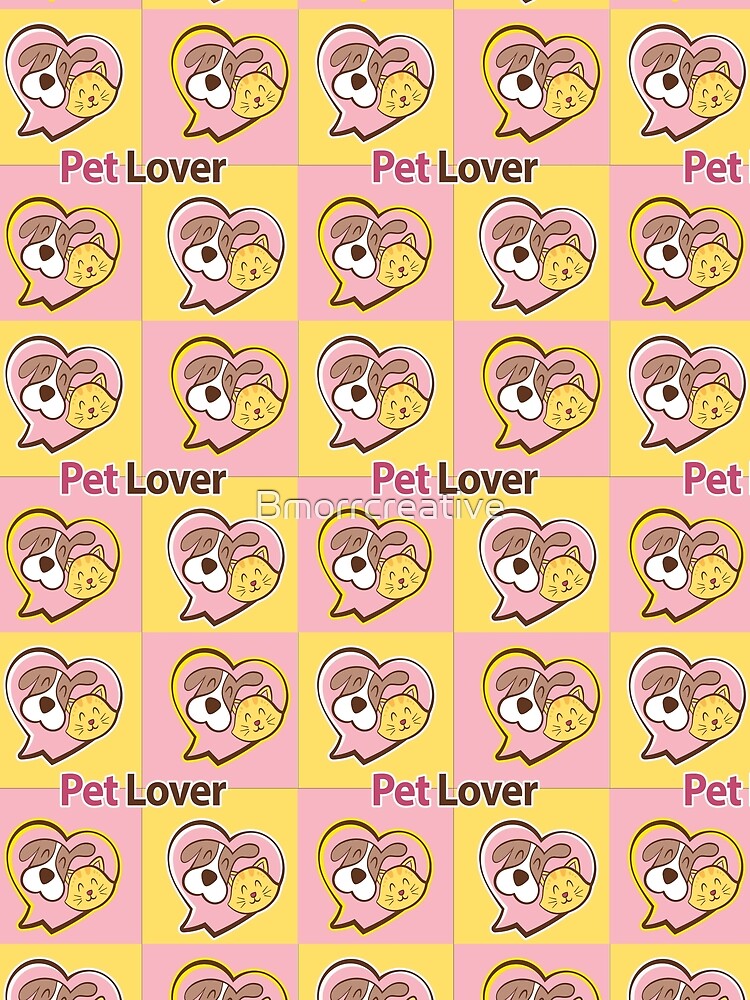 Pet Lover by Bmorrcreative