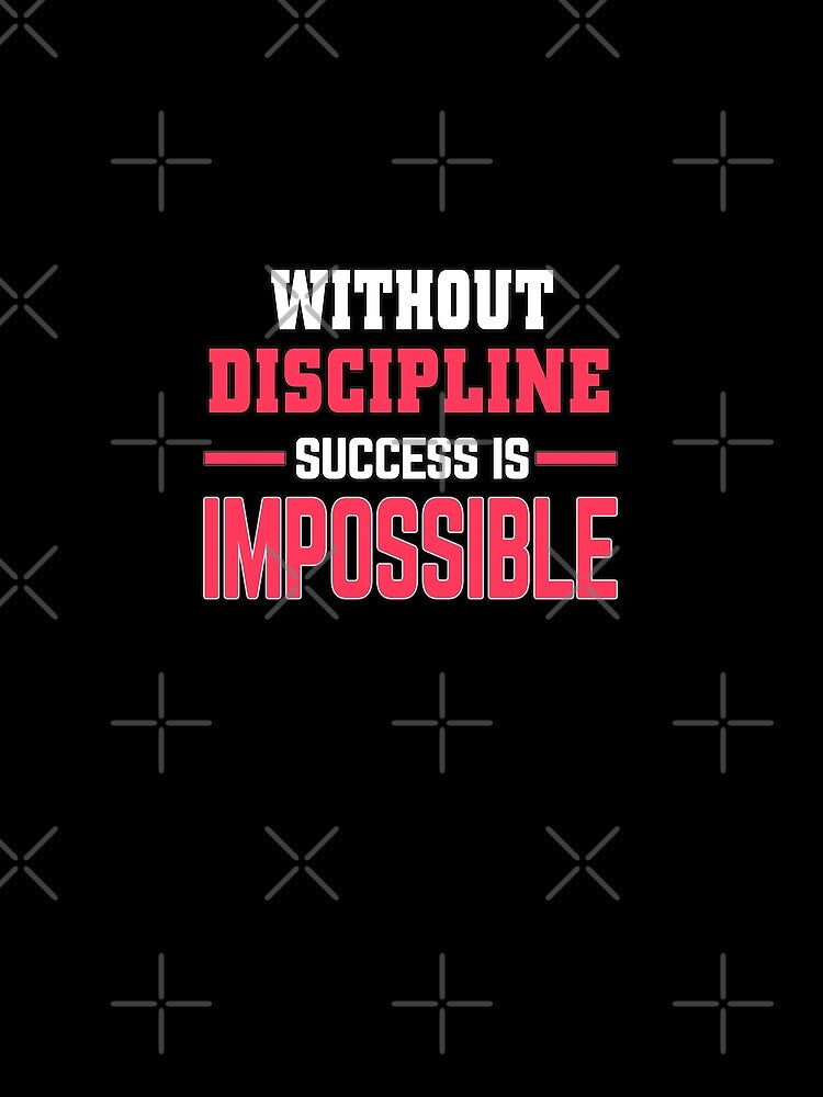 Motivational slogans, Without discipline, Success is impossible by MeroniGDesign T-Shirts, Hoodie, Sweatshirt (Image 2)