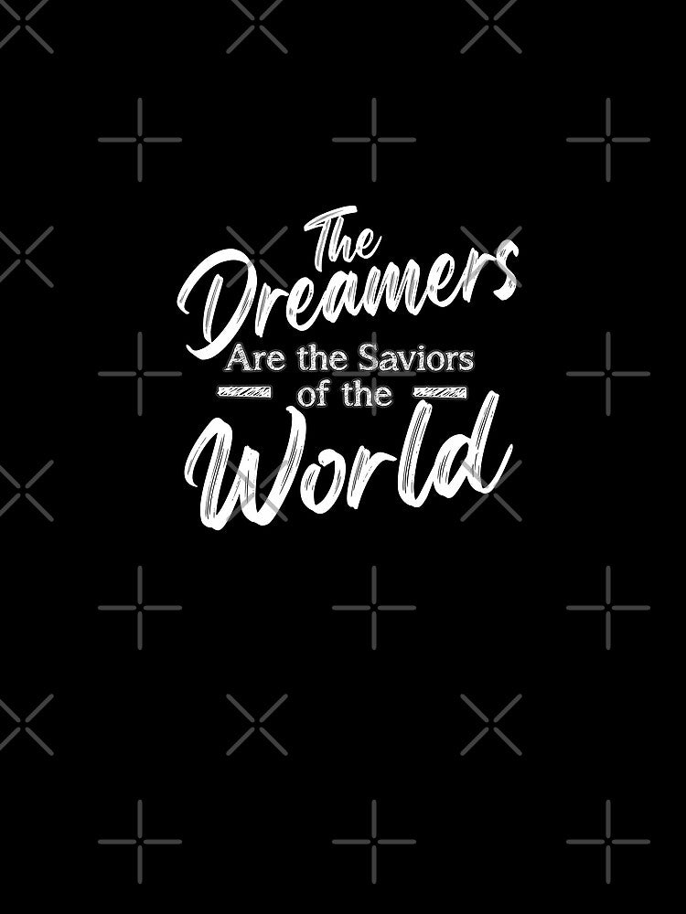 Motivational Quotes Success Life Dreamers Are Saviors World T-Shirts, Hoodie, Sweatshirt
