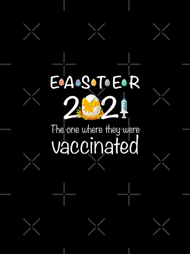 Easter 2021 The One Where I Was Vaccinated T-Shirt by Tishirta Store Hoodie, Sweatshirt | BlankRebels.com (Image 2)