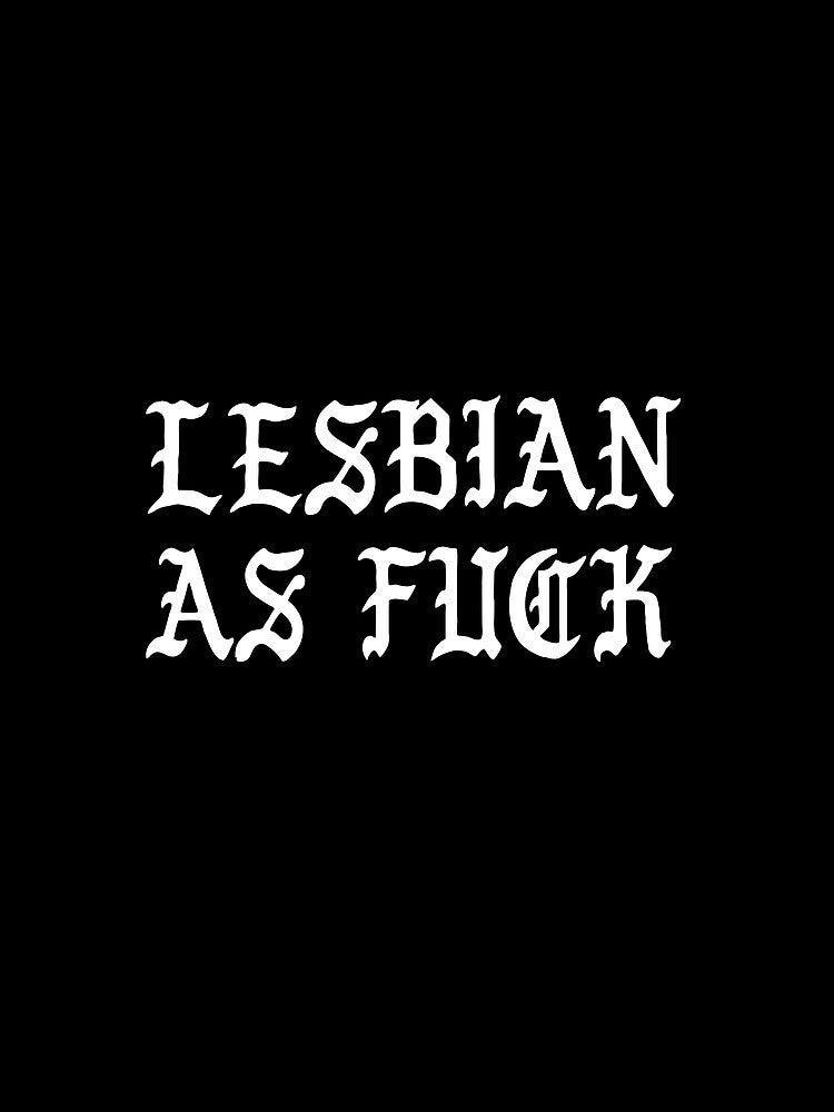 LESBIAN AF by Sergio San