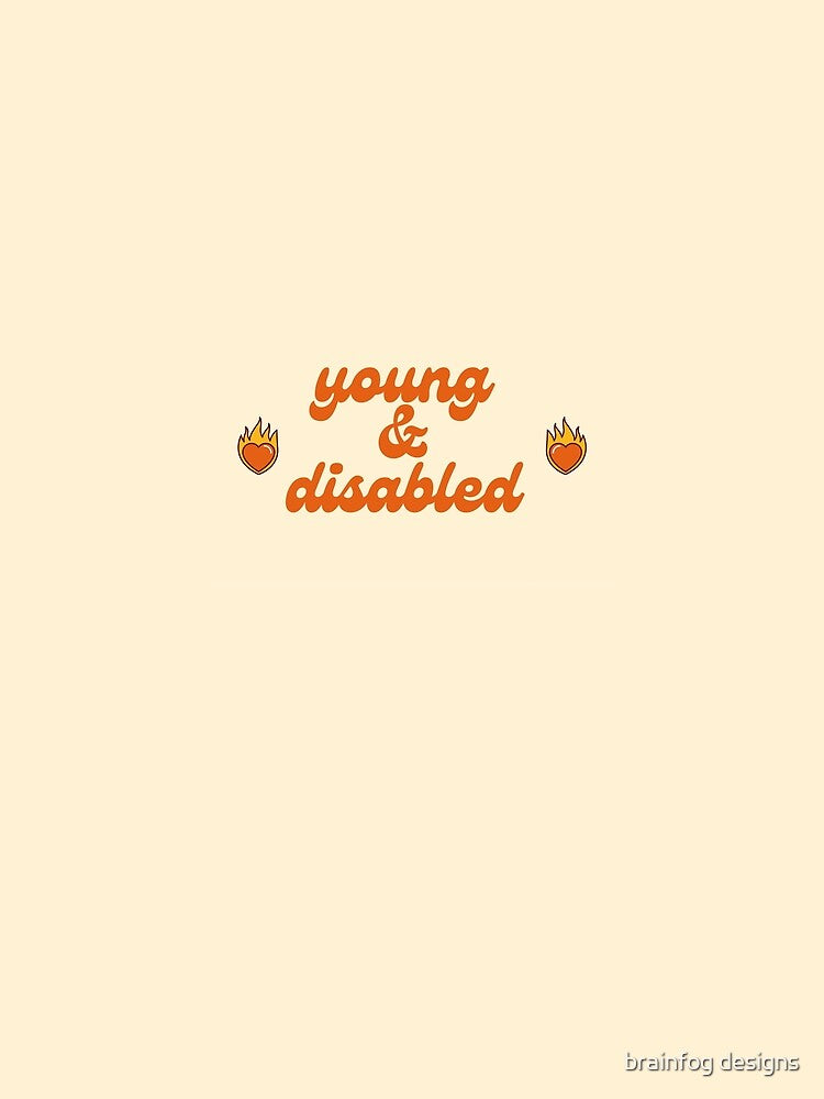 Young & Disabled by brainfog designs T-Shirts, Hoodie, Sweatshirt | BlankRebels.com (Image 2)