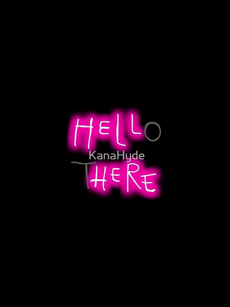 Hello There by KanaHyde T-Shirts, Hoodie, Sweatshirt | BlankRebels.com (Image 2)