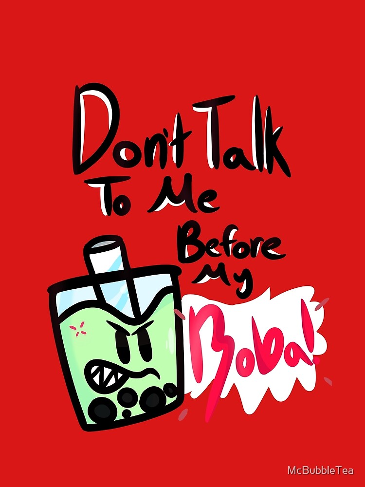 Don't Talk To Me Before My Boba by McBubbleTea T-Shirts, Hoodie, Sweatshirt | BlankRebels.com (Image 2)