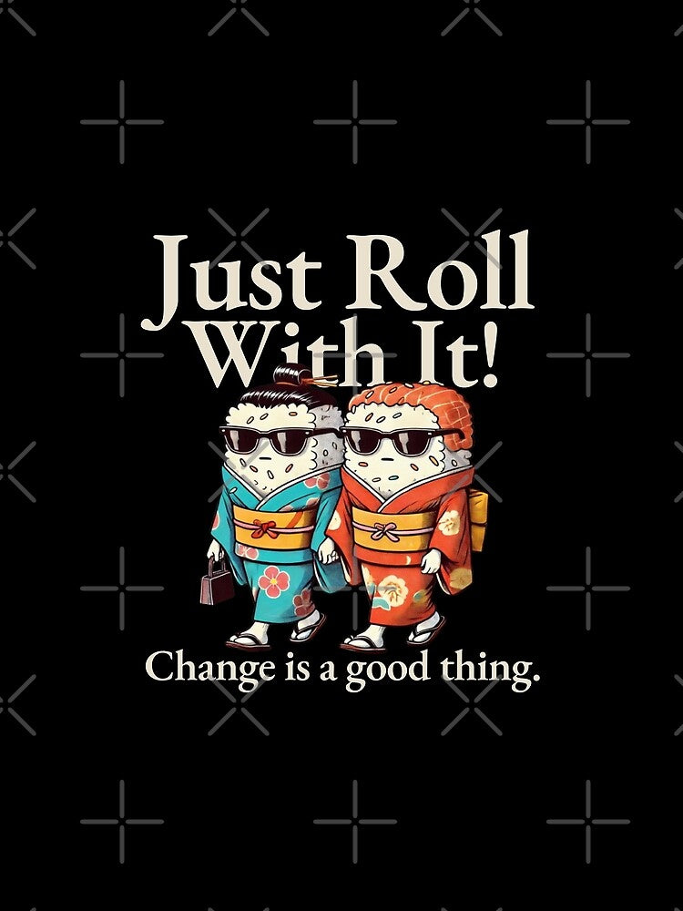 Just Roll T-Shirts, Hoodie, Sweatshirt