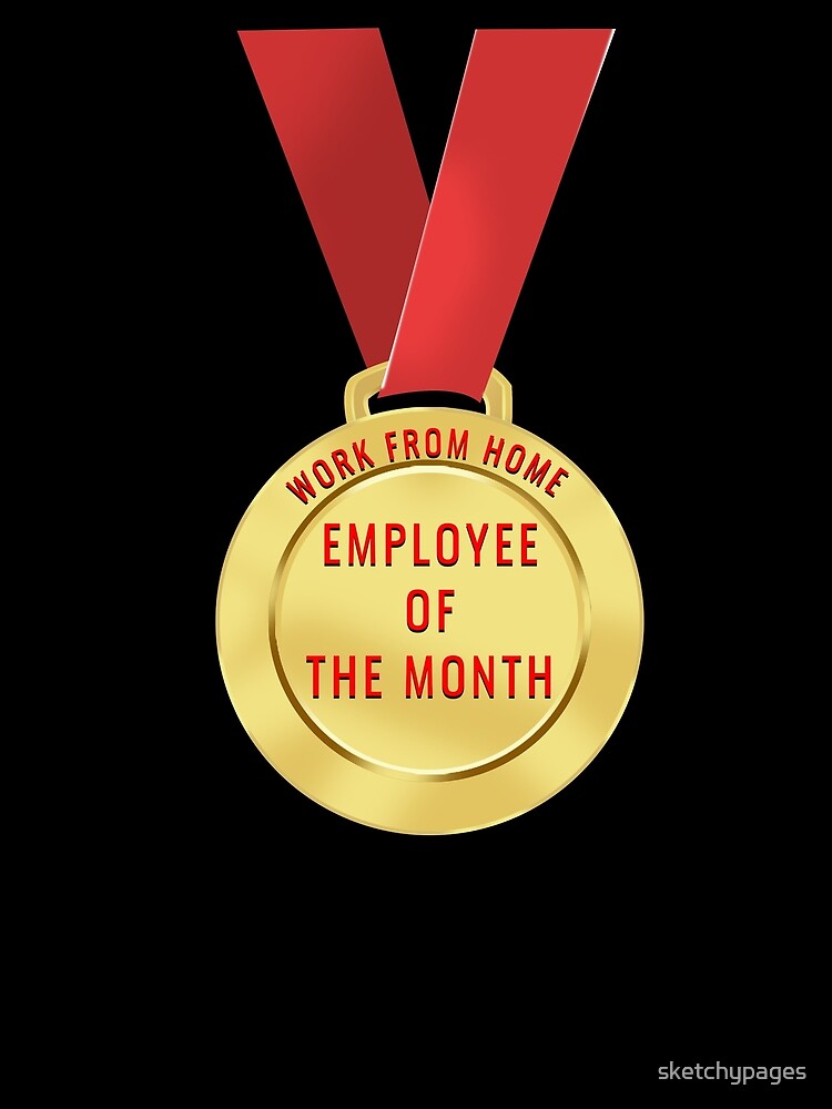 Work From Home Employee Of The Month by sketchypages T-Shirts, Hoodie, Sweatshirt | BlankRebels.com (Image 2)