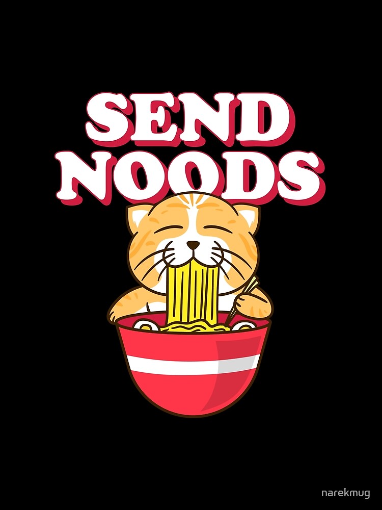Send Noods Funny Ramen Cat by narekmug T-Shirts, Hoodie, Sweatshirt | BlankRebels.com (Image 2)