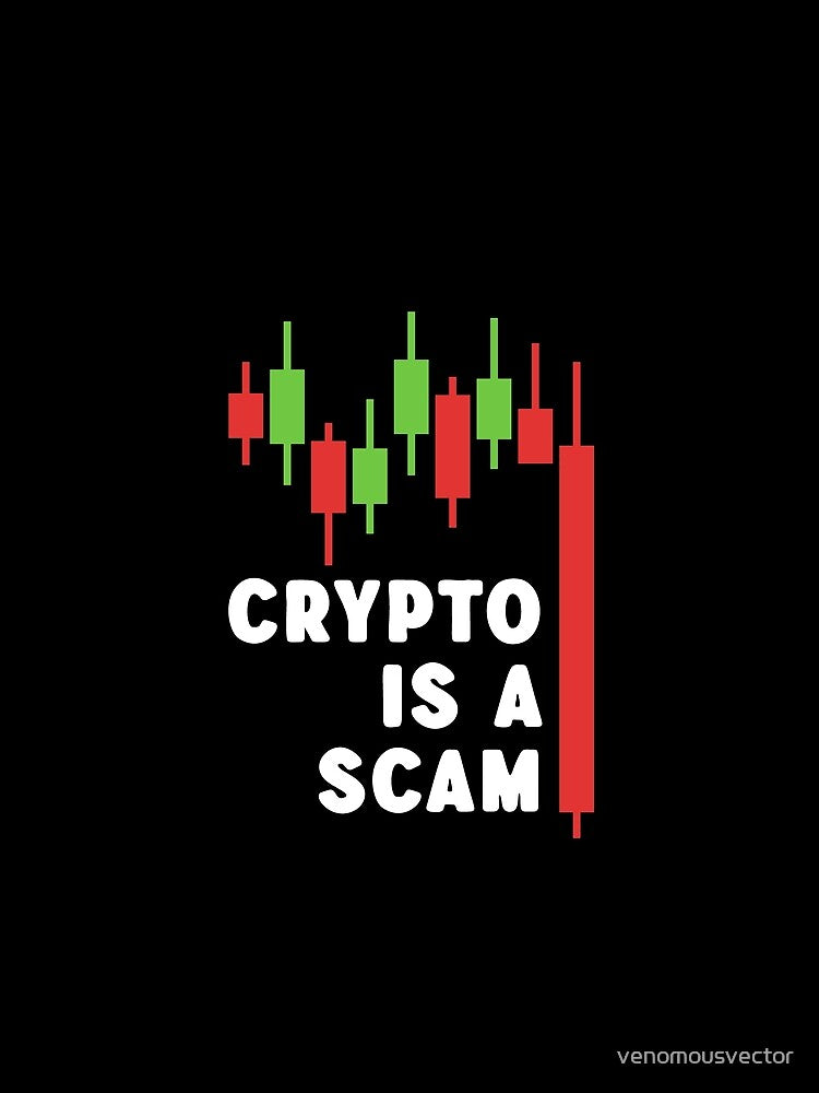 Crypto is a Scam - Humor Design by venomousvector T-Shirts, Hoodie, Sweatshirt | BlankRebels.com (Image 2)