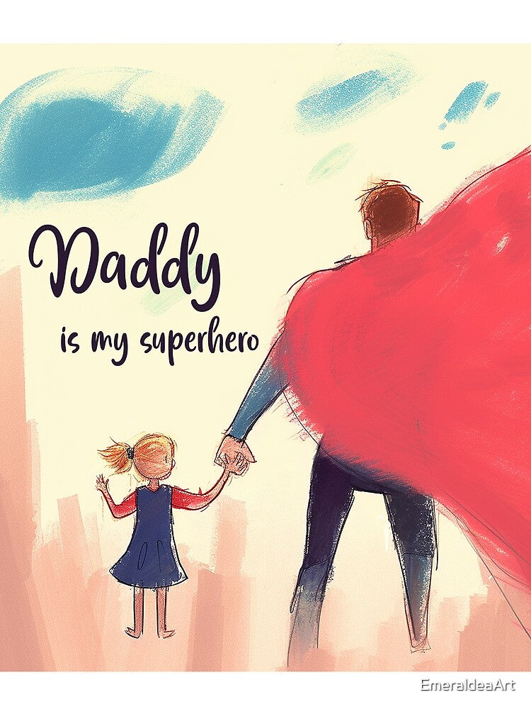 Daddy is my superhero text, children illustration by EmeraldeaArt