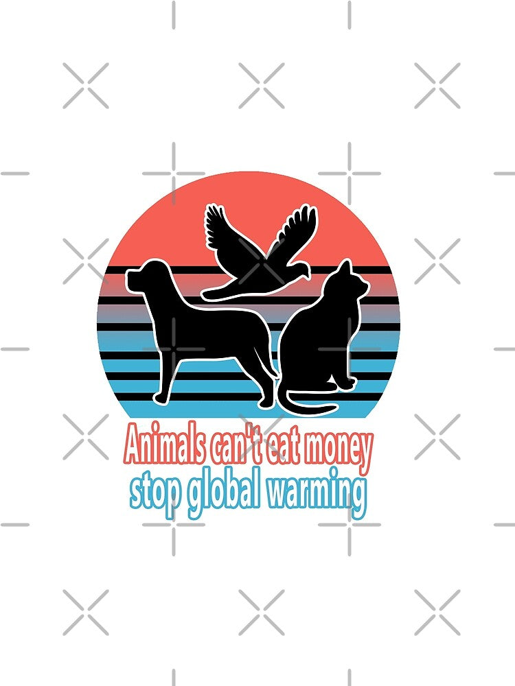 Fuuny animal Animals can't eat money stop global warming , gift idea for lovers animal by Mac Store T-Shirts,... (Image 2)