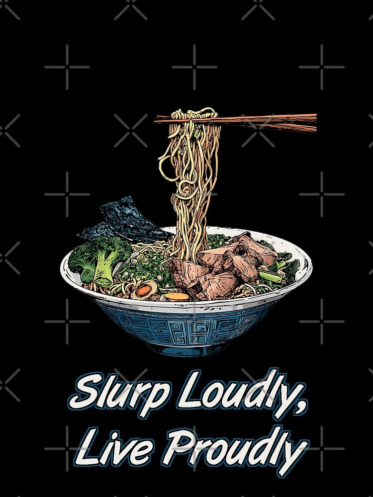 Slurp Loudly, Live Proudly Ramen by Yogimeister T-Shirts, Hoodie, Sweatshirt | BlankRebels.com (Image 2)