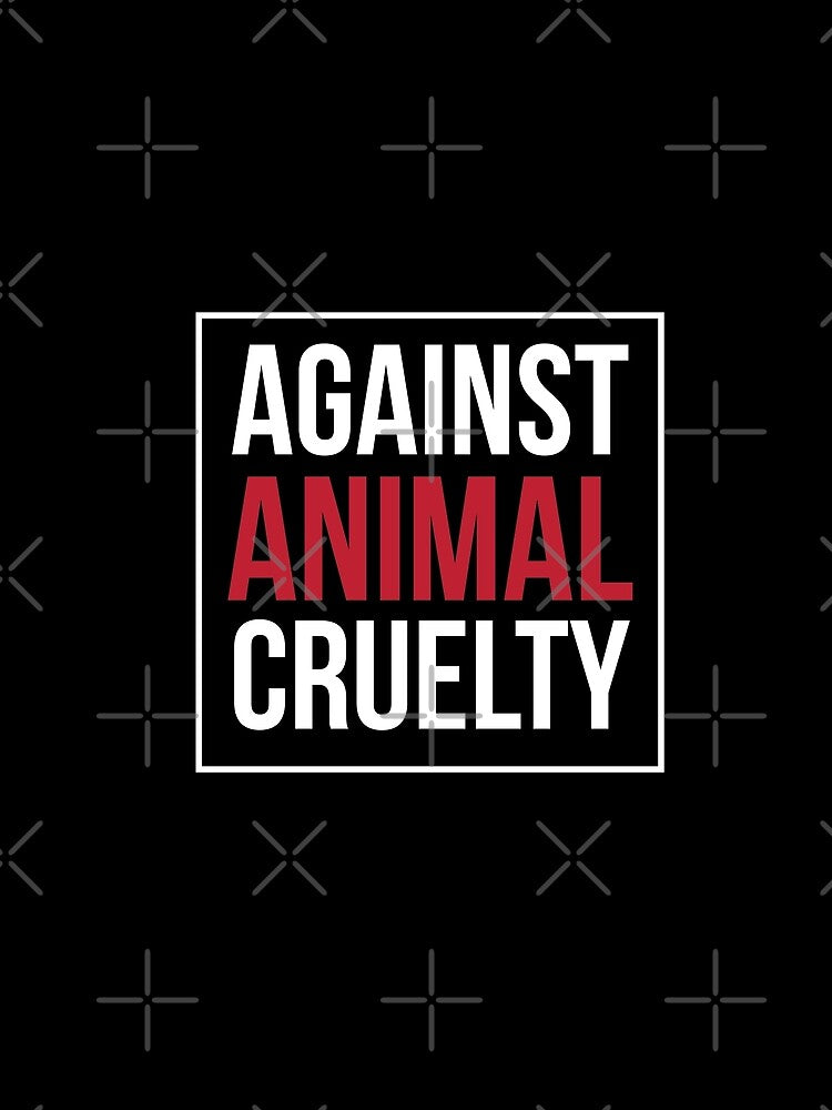 Against Animal Cruelty by MooonTees T-Shirts, Hoodie, Sweatshirt | BlankRebels.com (Image 2)