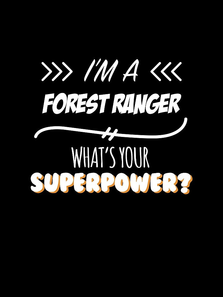 Forest Ranger Funny Superpower Slogan Gift for every Forest Ranger Funny Slogan Hobby Work Worker by trybest... (Image 2)