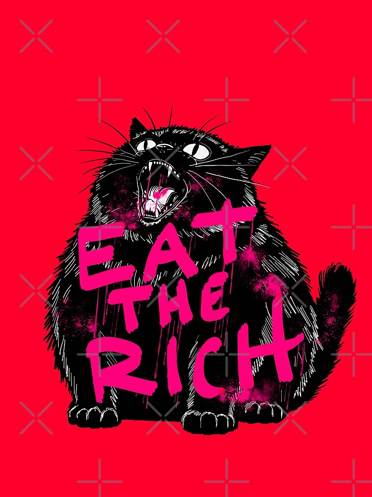 Eat The Rich by KilkennyCat Art