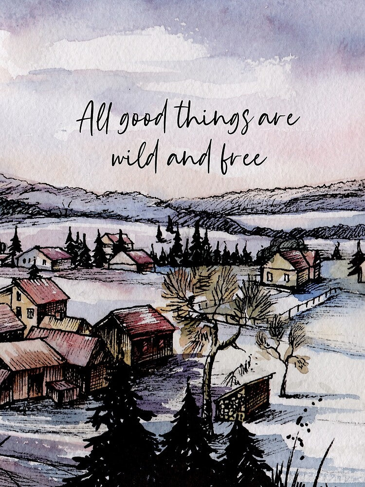 All goods things are wild and free by della95 T-Shirts, Hoodie, Sweatshirt | BlankRebels.com (Image 2)