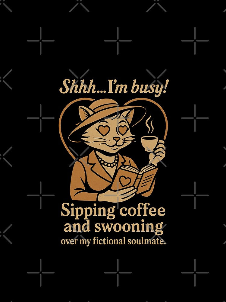 Shhh... I’m busy! Sipping coffee and swooning over my fictional soulmate by DemureArtsy T-Shirts, Hoodie,... (Image 2)