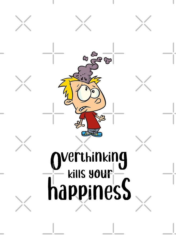 Overthinking Kills Your Happiness_4 (white) by mrGoodwin90 T-Shirts, Hoodie, Sweatshirt | BlankRebels.com (Image 2)