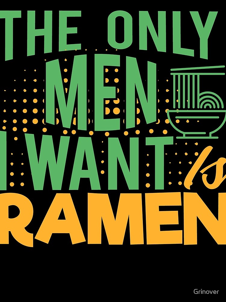 The Only men i want is Ramen by Grinover T-Shirts, Hoodie, Sweatshirt | BlankRebels.com (Image 2)