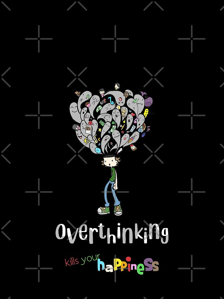 Overthinking kills your happiness_1 by mrGoodwin90 T-Shirts, Hoodie, Sweatshirt | BlankRebels.com (Image 2)