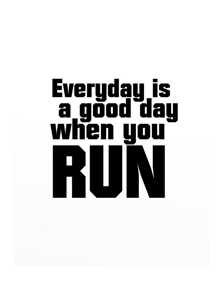 Everyday is a good day when you RUN by della95 T-Shirts, Hoodie, Sweatshirt | BlankRebels.com (Image 2)