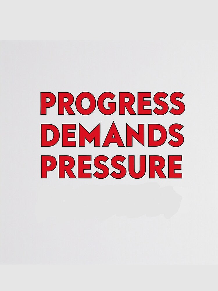 Progress demands pressure design by Motivated Sensei T-Shirts, Hoodie, Sweatshirt | BlankRebels.com (Image 2)