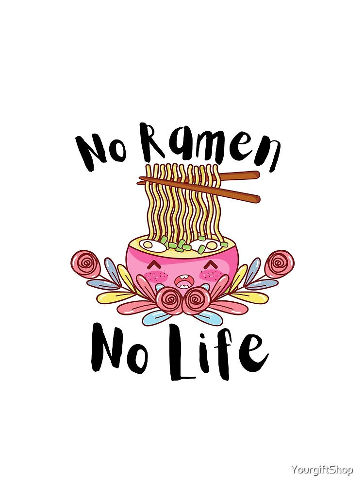 Flower No Ramen No Life - Mother's day gift by YourgiftShop T-Shirts, Hoodie, Sweatshirt | BlankRebels.com (Image 2)