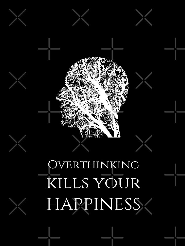 Overthinking Kills Your Happiness_13 (black) by mrGoodwin90 T-Shirts, Hoodie, Sweatshirt | BlankRebels.com (Image 2)