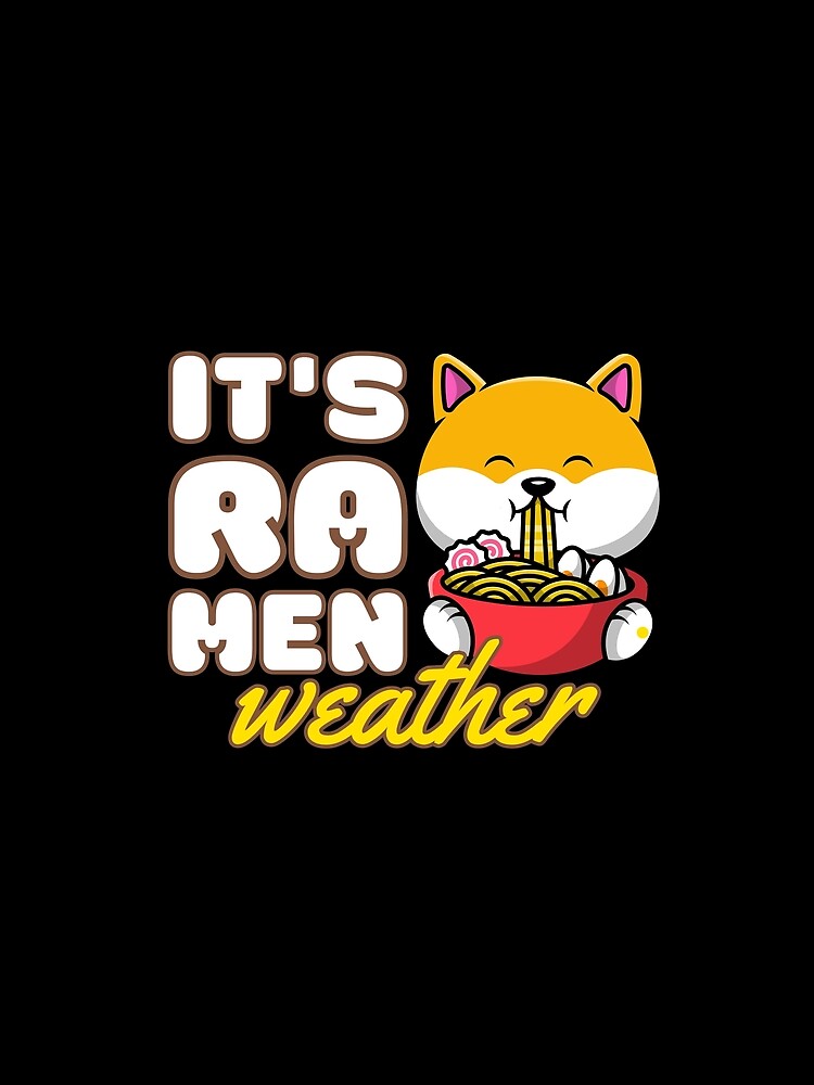 It's Ramen Weather by to-esu T-Shirts, Hoodie, Sweatshirt | BlankRebels.com (Image 2)
