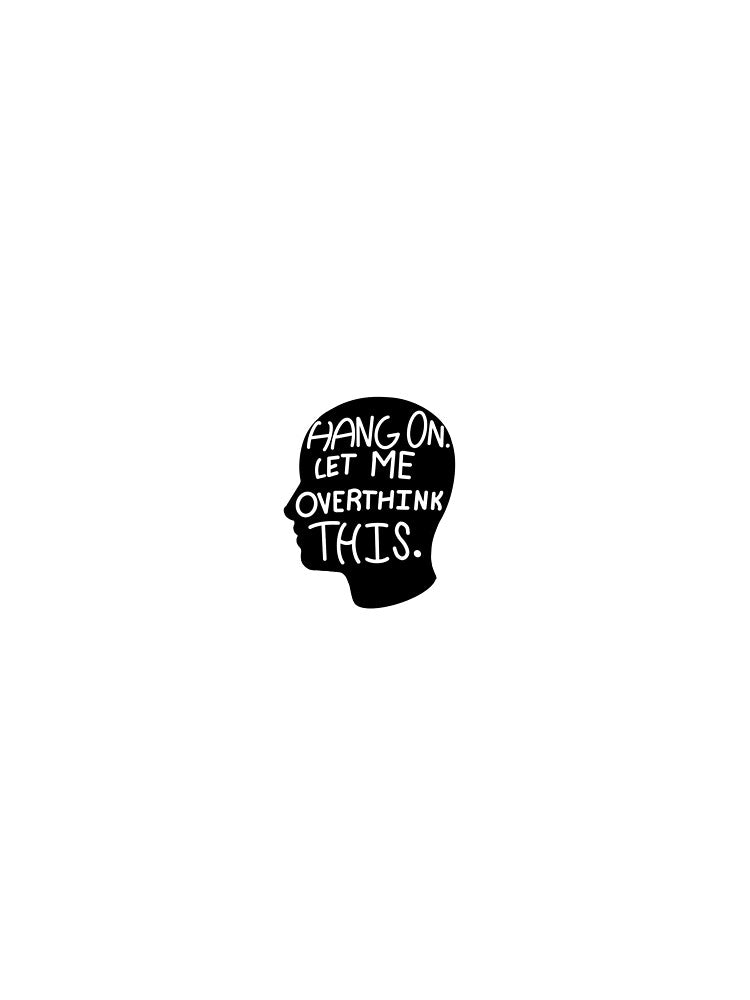 Hang on. Let me overthink this. by Laurelfaye2 T-Shirts, Hoodie, Sweatshirt | BlankRebels.com (Image 2)