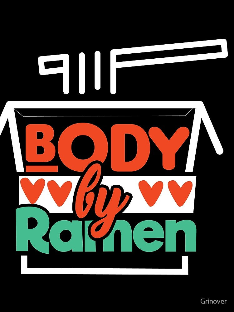 Body by Ramen by Grinover T-Shirts, Hoodie, Sweatshirt | BlankRebels.com (Image 2)
