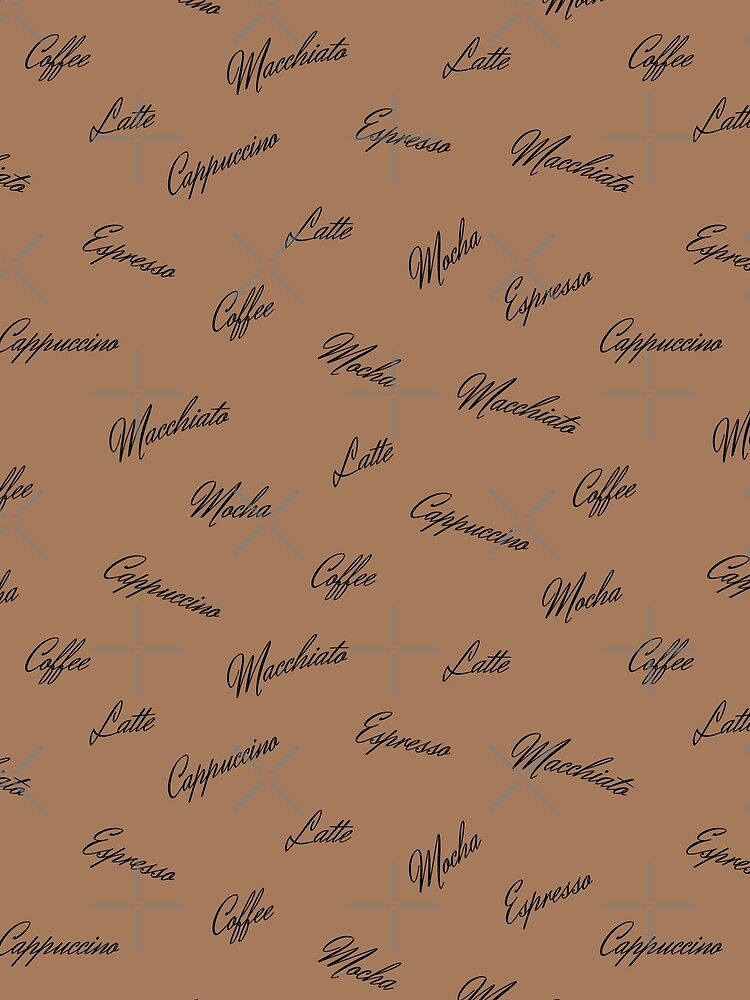 Coffee Type Names Pattern | Espresso Cappuccino Mocha Latte Macchiato by UnhingedBird T-Shirts, Hoodie, Sweatshirt (Image 2)
