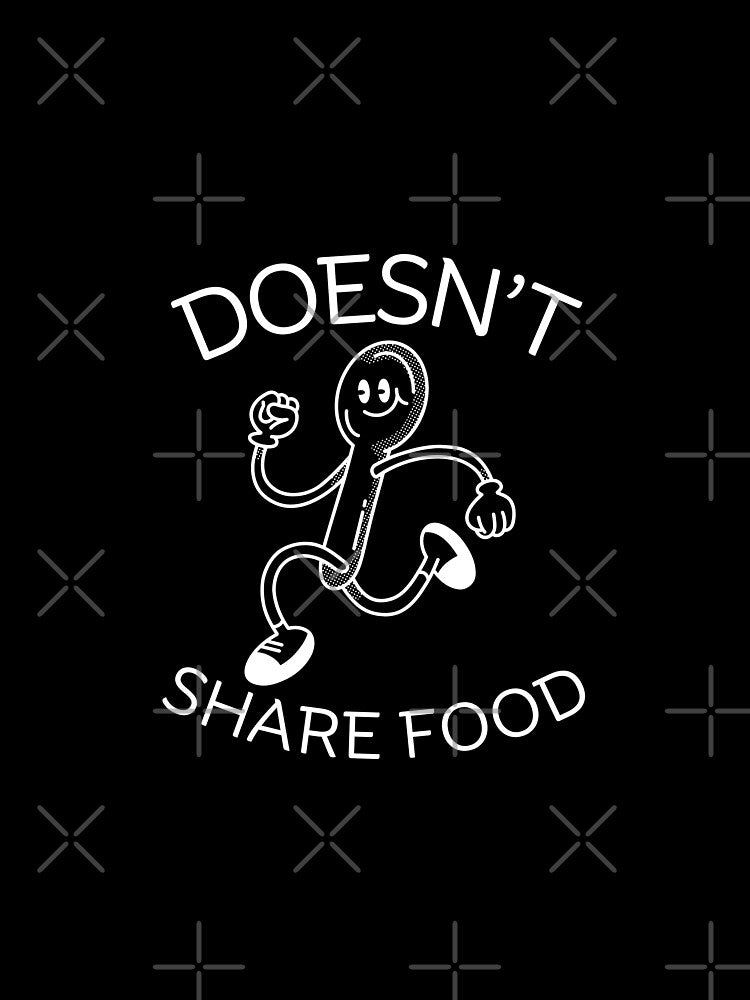 Doesn't share food by Peerless-Prime T-Shirts, Hoodie, Sweatshirt | BlankRebels.com (Image 2)