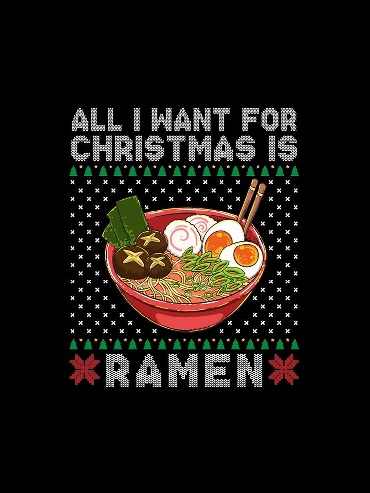 All I want for Christmas is Ramen by Ramoncia860 T-Shirts, Hoodie, Sweatshirt | BlankRebels.com (Image 2)