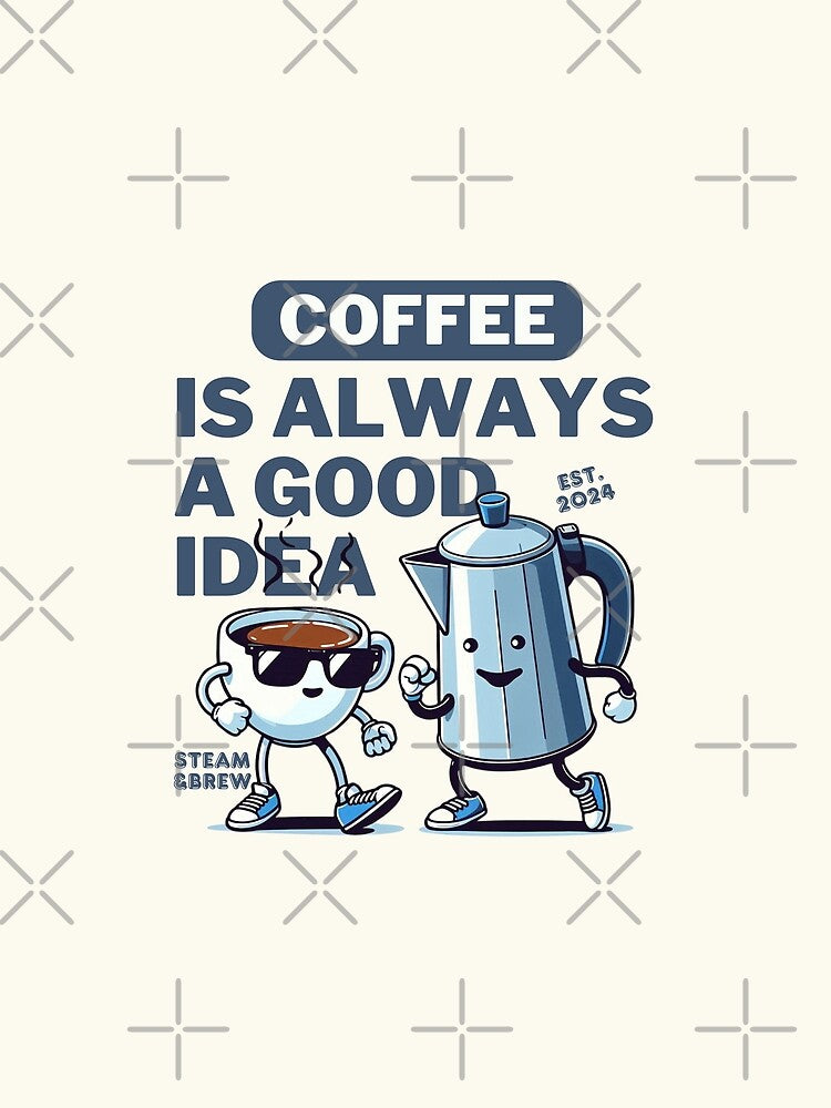 Coffee is always a good idea by Peerless-Prime T-Shirts, Hoodie, Sweatshirt | BlankRebels.com (Image 2)
