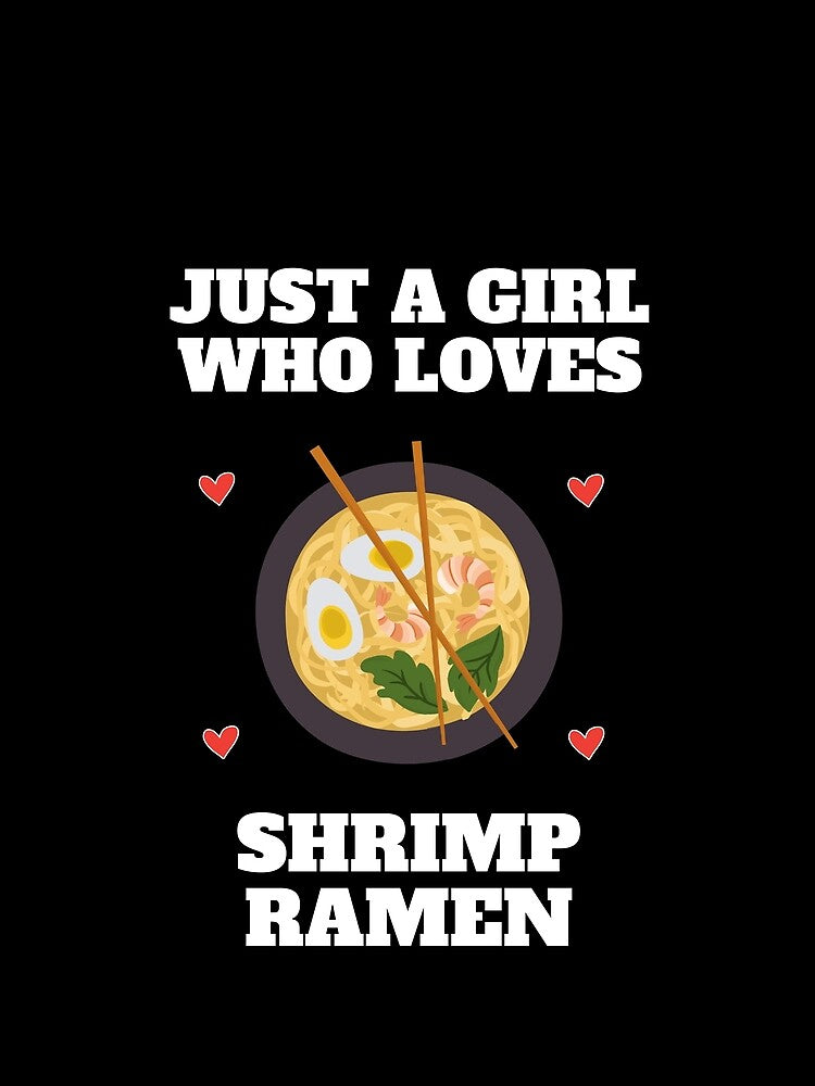 Just A Girl Who Loves Ramen Noodles Shrimp by Salvadax T-Shirts, Hoodie, Sweatshirt | BlankRebels.com (Image 2)