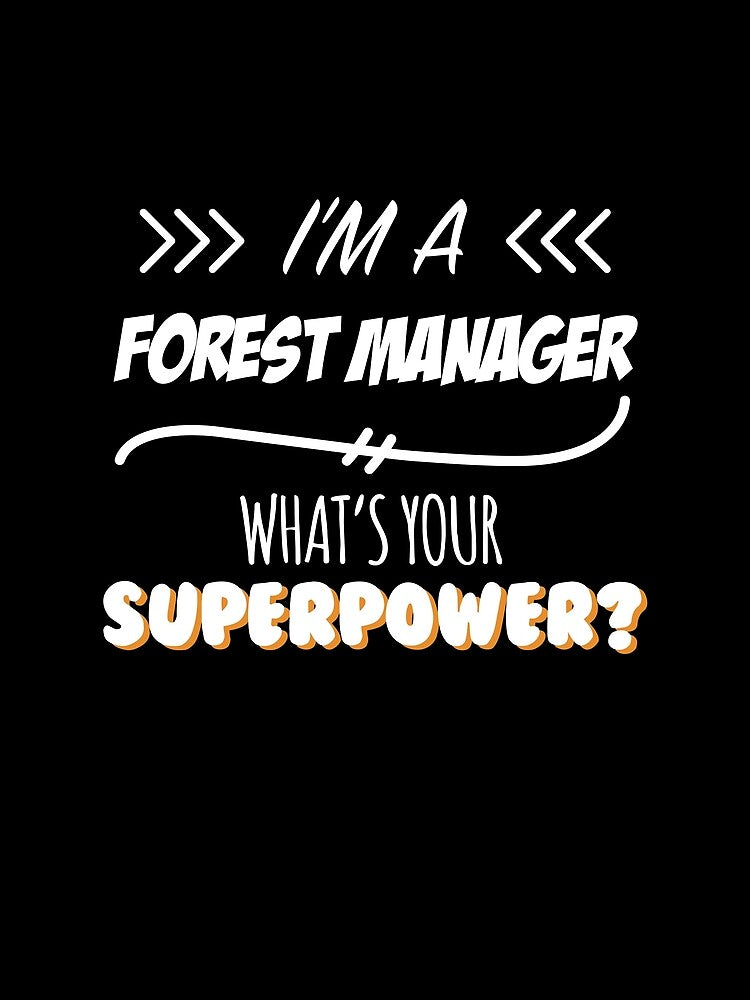 Forest Manager Funny Superpower Slogan Gift for every Forest Manager Funny Slogan Hobby Work Worker by trybest... (Image 2)
