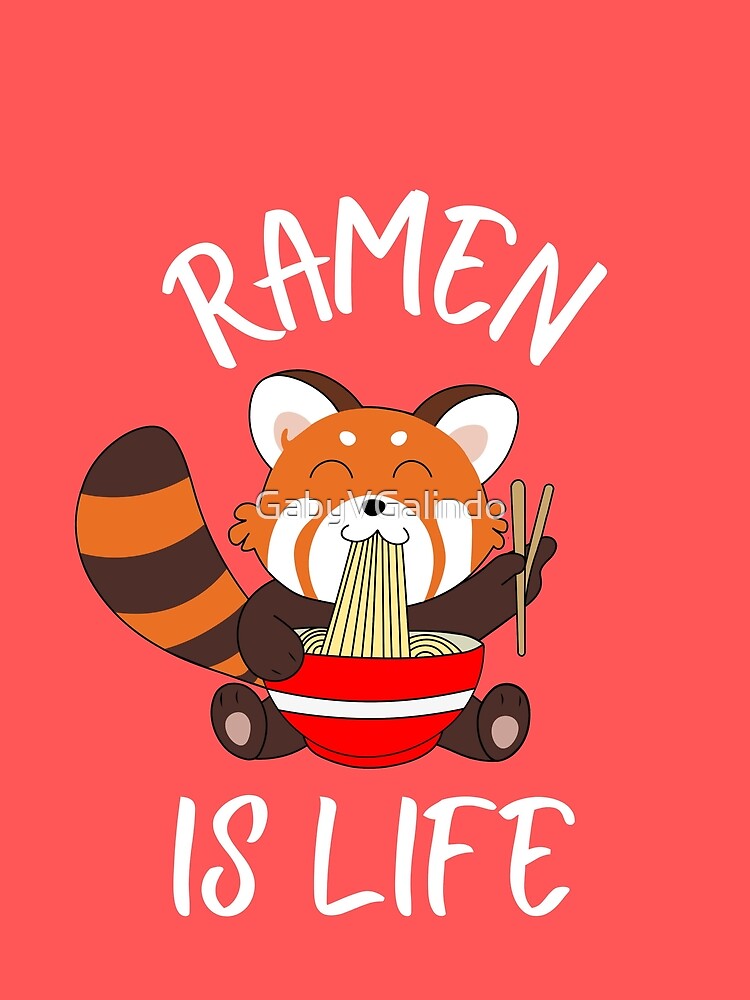 ramen is life ( red panda edition) by GabyVGalindo T-Shirts, Hoodie, Sweatshirt | BlankRebels.com (Image 2)