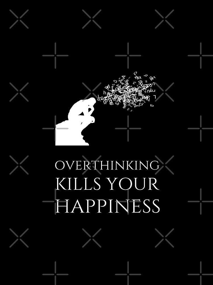 Overthinking Kills Your Happiness_9 (black) by mrGoodwin90 T-Shirts, Hoodie, Sweatshirt | BlankRebels.com (Image 2)