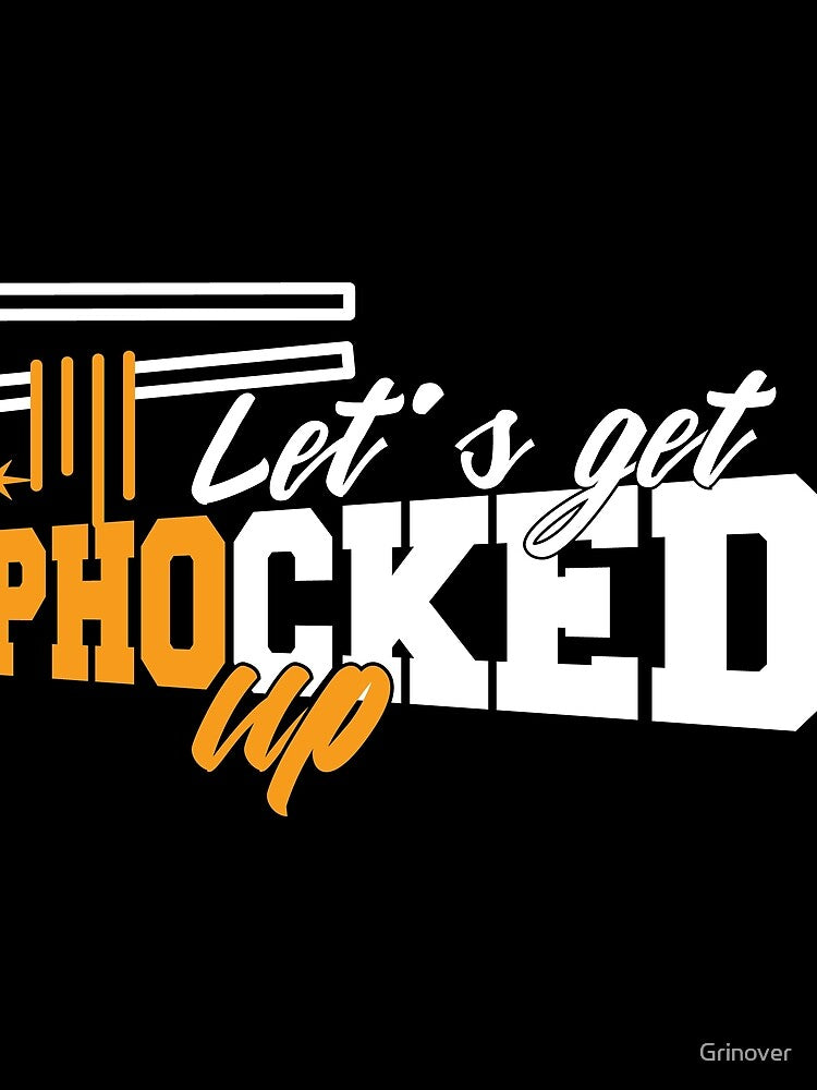 Lets get Phocked up by Grinover T-Shirts, Hoodie, Sweatshirt | BlankRebels.com (Image 2)