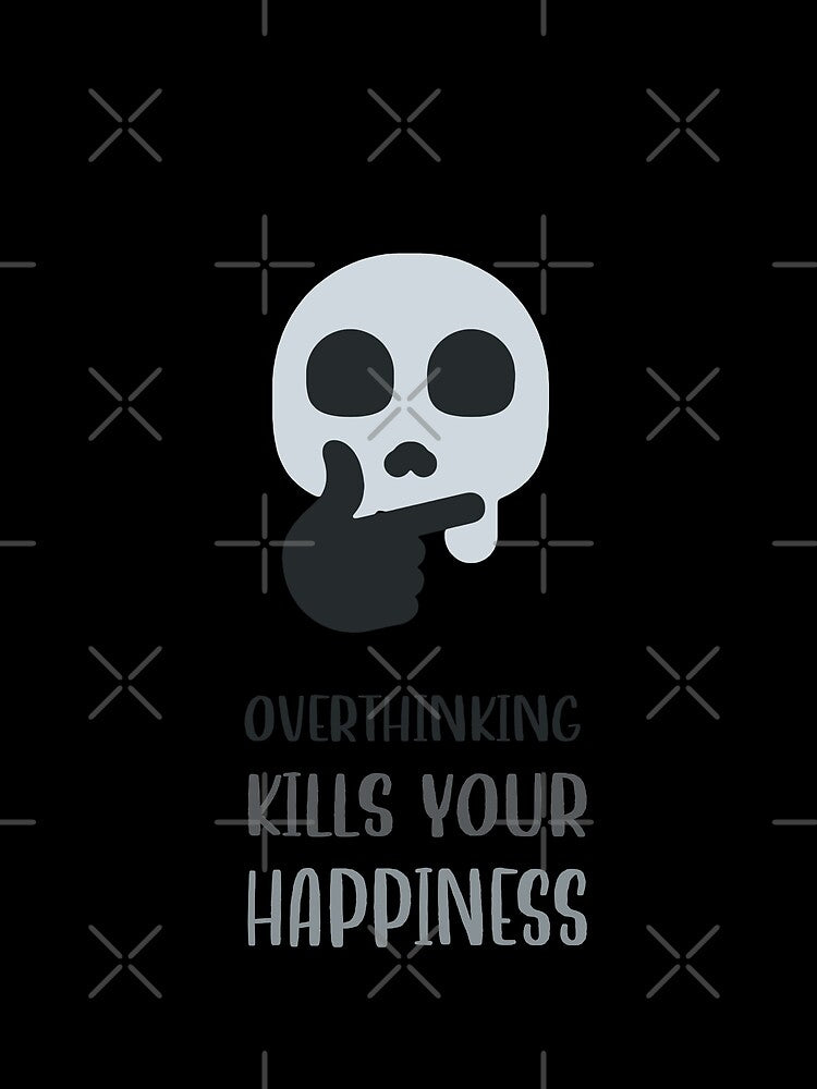 Overthinking Kills Your Happiness_10 by mrGoodwin90 T-Shirts, Hoodie, Sweatshirt | BlankRebels.com (Image 2)