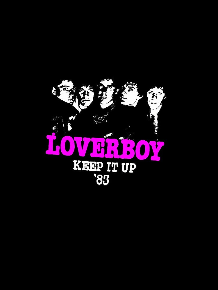 loverboy keep it up 83 by janeley90 T-Shirts, Hoodie, Sweatshirt | BlankRebels.com (Image 2)