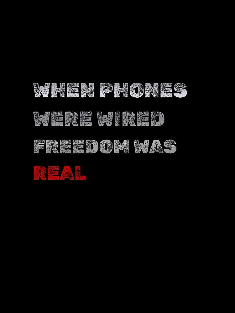 Retro Freedom Gift – When Phones Were Wired, Freedom Was Real by BLAKZONE T-Shirts, Hoodie, Sweatshirt (Image 2)