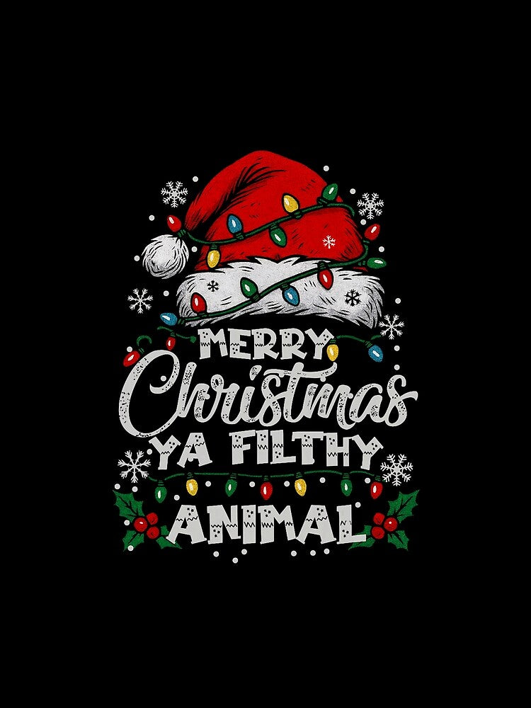 Merry Christmas Ya Filthy Animal Funny Holiday by DarylPope T-Shirts, Hoodie, Sweatshirt | BlankRebels.com (Image 2)