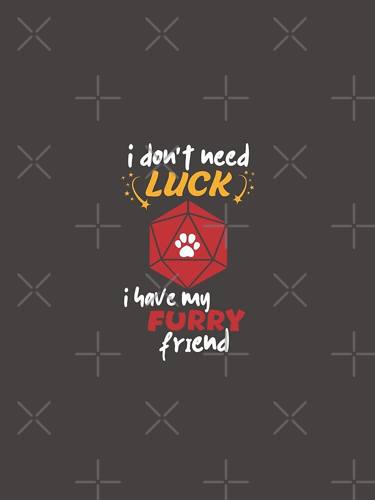 I don't need LUCK, I have my FURRY friend by AventurerosLúdicos T-Shirts, Hoodie, Sweatshirt | BlankRebels.com (Image 2)