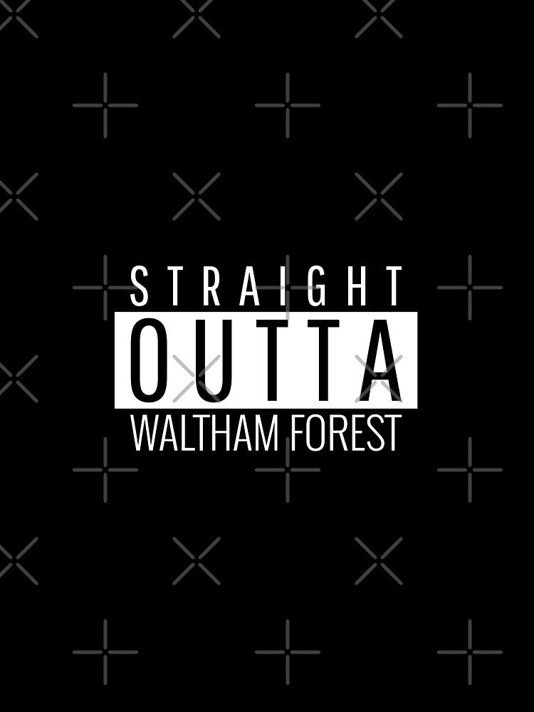 Straight Outta Waltham Forest Greater London by Teelogic T-Shirts, Hoodie, Sweatshirt | BlankRebels.com (Image 2)