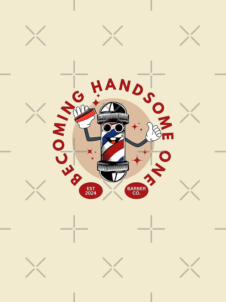 Becoming Handsome One T-Shirts, Hoodie, Sweatshirt