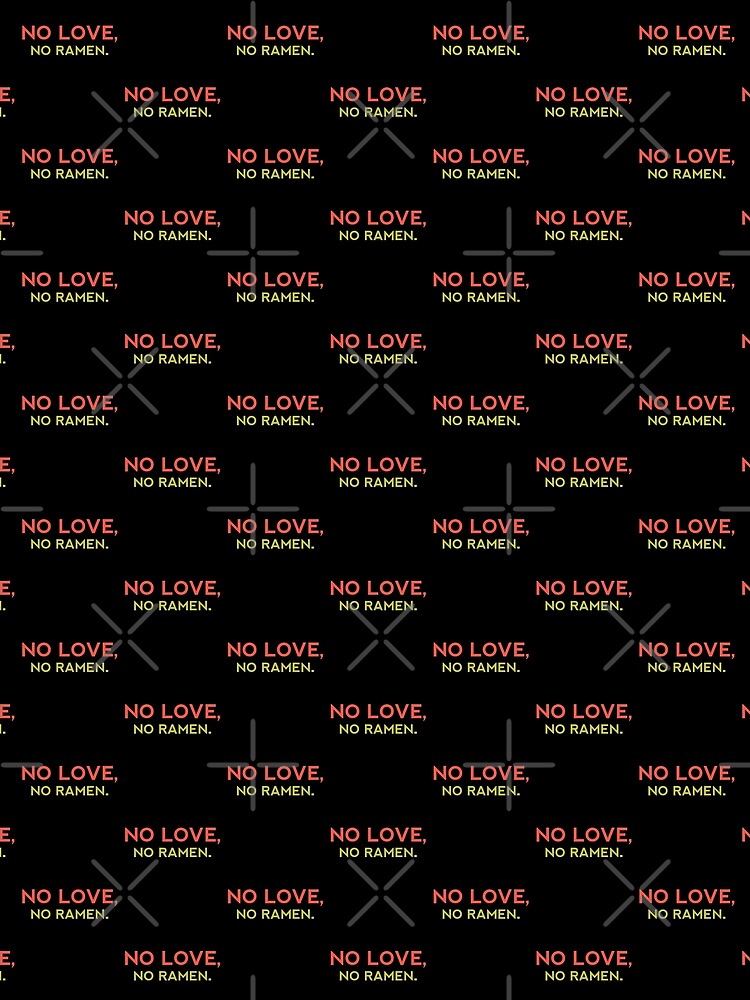 NO LOVE NO RAMEN - Funny Food Lover Gift by yeknow T-Shirts, Hoodie, Sweatshirt | BlankRebels.com (Image 2)