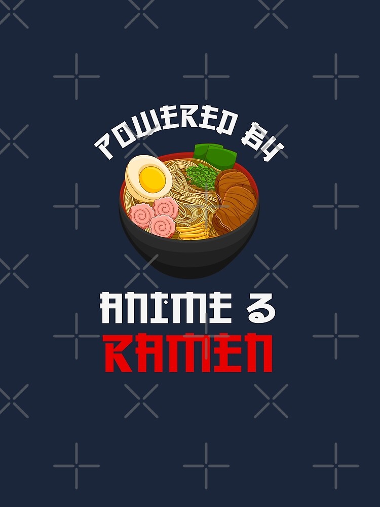 Powered By Anime And Ramen by cutieotter T-Shirts, Hoodie, Sweatshirt | BlankRebels.com (Image 2)